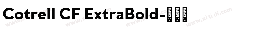 Cotrell CF ExtraBold字体转换 Cotrell CF ExtraBold字体转换